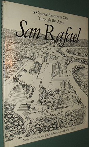 Preisvergleich Produktbild San Rafael: A Central American City Through the Ages