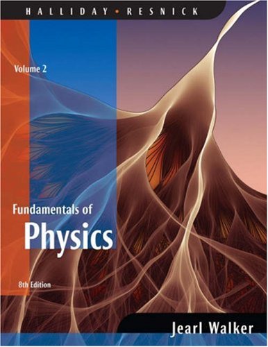 Fundamentals of Physics: Chapters 21- 44
