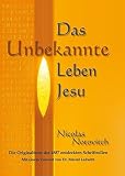 Image de Das Unbekannte Leben Jesu: Die Originaltexte der 1887 entdeckten Schriftrollen