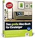 Das große Mac-Buch für Einsteiger: Aktuell zu Mountain Lion by 