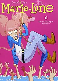 jaquette livre Marie-Lune - Tome 06 : Ne me laisse pas tomber !