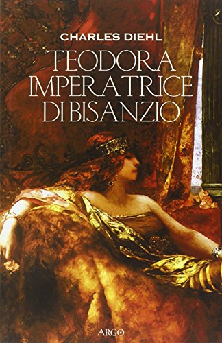 Teodora imperatrice di Bisanzio Teodora imperatrice di Bisanzio