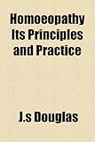 Image de Homoeopathy: Its Principles and Practice