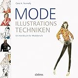 Mode-Illustrationstechniken: Ein Handbuch für Modeberufe by 