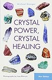 Crystal Power, Crystal Healing: The Complete Handbook by 