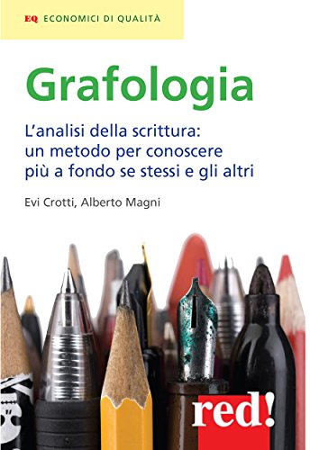 Download Grafologia: L'analisi della scrittura: un metodo per conoscere più a fondo se stessi e gli altri (Economici di qualità) Download Grafologia: L'analisi della scrittura: un metodo per conoscere più a fondo se stessi e gli altri (Economici di qualità)