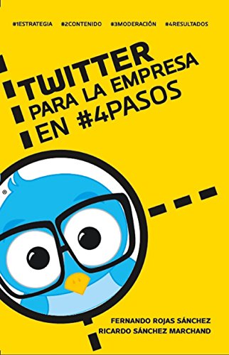 Twitter para la empresa en #4Pasos (Spanish Edition)