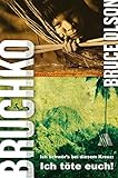 Bruchko: Ich schwör's bei diesem Kreuz: Ich töte euch! by 