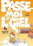 Passe-moi l'ciel, tome 4 : Nom de Dieu !