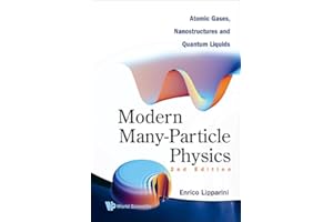 Modern Many-Particle Physics: Atomic Gases, Nanostructures And Quantum Liquids (2Nd Edition)