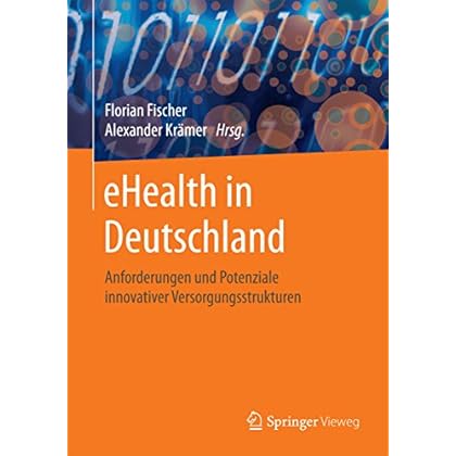 [PDF] eHealth in Deutschland: Anforderungen und Potenziale innovativer Versorgungsstrukturen KOSTENLOS DOWNLOAD