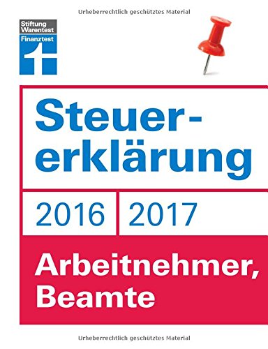 Download Steuererklärung 2016/2017 - Arbeitnehmer, Beamte Download Steuererklärung 2016/2017 - Arbeitnehmer, Beamte