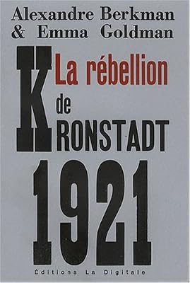 Alexander Berkman La Rébellion De Kronstadt Et Autres Textes