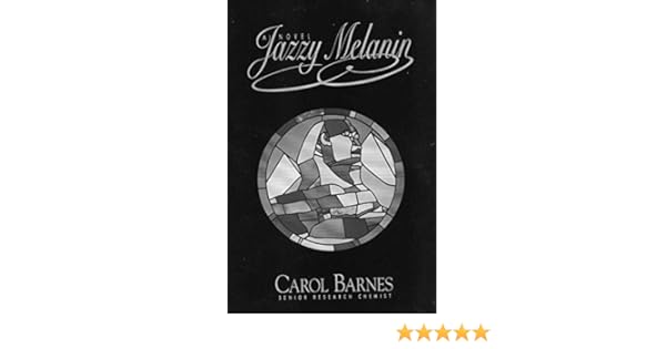Jazzy Melanin Amazon Co Uk Carol Barnes 9780962692710 Books