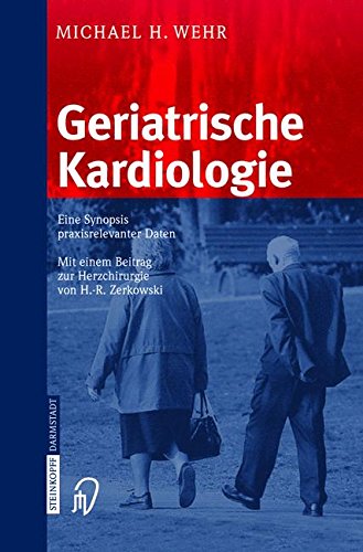 Preisvergleich Produktbild Geriatrische Kardiologie: Eine Synopsis praxisrelevanter Daten