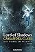 Lord of Shadows: Die dunklen Mächte 2 by Cassandra Clare, Franca Fritz