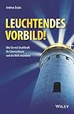Leuchtendes Vorbild!: Wie Sie mit Strahlkraft Ihr Unternehmen und die Welt verändern by Andreas Dudas