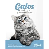 Gatos. Todo lo que quieren decirnos