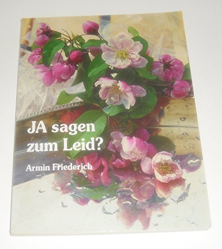 Preisvergleich Produktbild Ja sagen zum Leid: Gruss für Trauernde