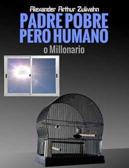Padre Pobre Pero Humano O Millonario Spanish Edition Ebook - 