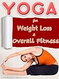 Image de YOGA for Weight Loss and Overall Fitness (for Beginners- Women, Men, Children) (English Edition)