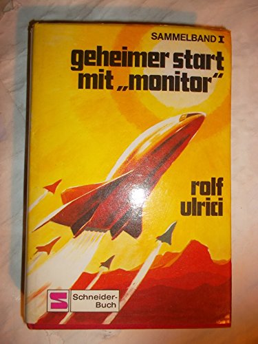 Preisvergleich Produktbild Geheimer Start mit Monitor. Sammelband I
