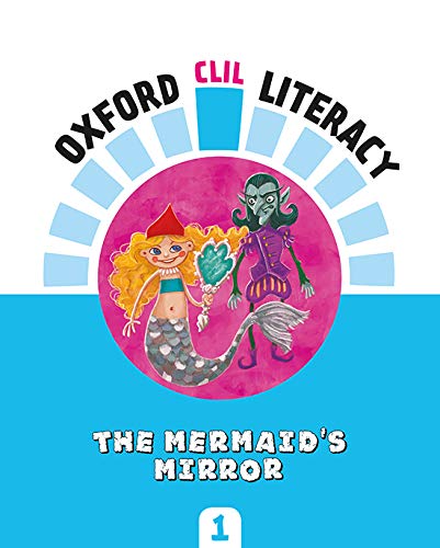 Oxford CLIL LiteracyThe mermaid's mirror