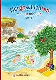 Image de Tiergeschichten mit Mia und Mio - Band 5: Überarbeitete Ausgabe, gestalterisch an die Neuausgabe de