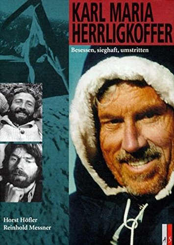 Download Karl Maria Herrligkoffer. Besessen, sieghaft, umstritten (Bergabenteuer) Download Karl Maria Herrligkoffer. Besessen, sieghaft, umstritten (Bergabenteuer)