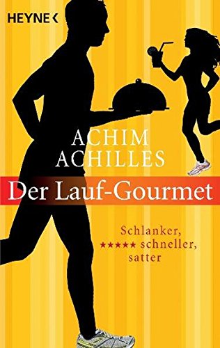 Download Der Lauf-Gourmet: Schlanker, schneller, satter Download Der Lauf-Gourmet: Schlanker, schneller, satter