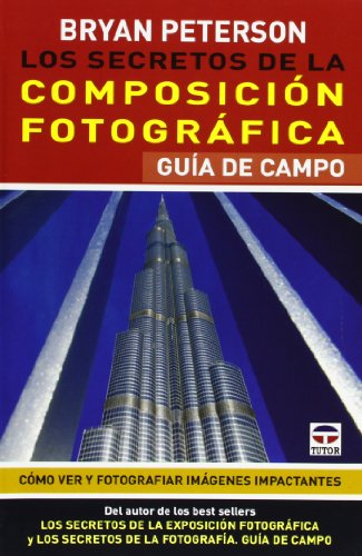 Download Los Secretos De La Composición Fotográfica. Guía De Campo