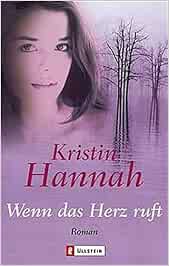 Wenn Das Herz Ruft Ullstein Belletristik Hannah Kristin Amazon De Bucher