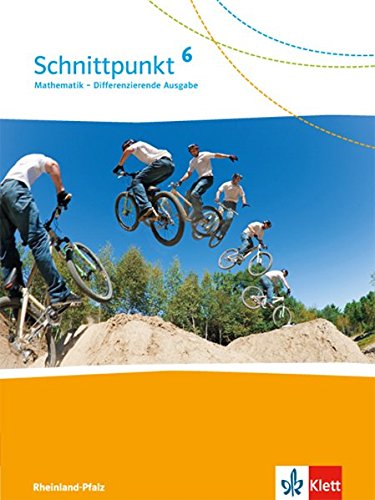 Schnittpunkt Mathematik 6. Differenzierende Ausgabe Rheinland-Pfalz und Saarland: Schülerbuch Klasse 6 (Schnittpunkt Mathematik. Differenzierende Ausgabe für Rheinland-Pfalz und Saarland ab 2016)