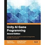 Unity AI Game Programming - Second Edition: Leverage the power of Unity 5 to create fun and unbelievable AI entities in your games!