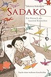 Sadako. Ein Wunsch aus tausend Kranichen by