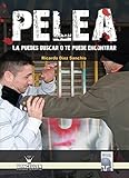 Image de Pelea: La puedes buscar o te puede encontrar