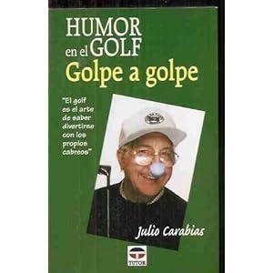 Humor En el Golf - Golpe a Golpe