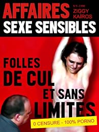 Affaires Sexe Sensibles n°3 : Folles de cul et sans limites - Babelio