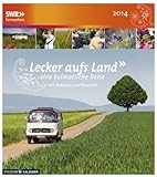 Lecker aufs Land - eine kulinarische Reise 2014: mit Dekotipss und Rezepten by 