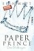 Paper Prince: Das Verlangen (Paper-Reihe, Band 2) by 
