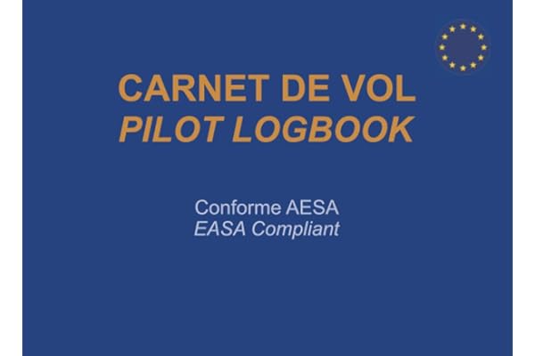 Carnet de Vol conforme EASA: Avion, Hélicoptère, ULM, Paramoteur, Motoplaneur | Enregistrement et suivi des heures de vol et de simulateur | Bilingue Français Anglais