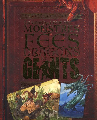 couverture de : LE GRAND LIVRE DES MONSTRES FEES DRAGONS ET GEANTS
