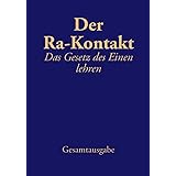 Der Ra-Kontakt: Das Gesetz des Einen lehren