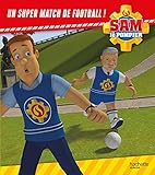 Sam le pompier - Un super match de football