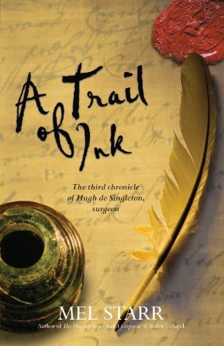 A Trail of Ink: The Third Chronicle Of Hugh De Singleton, Surgeon (The Chronicles of Hugh De Singleton, Surgeon)