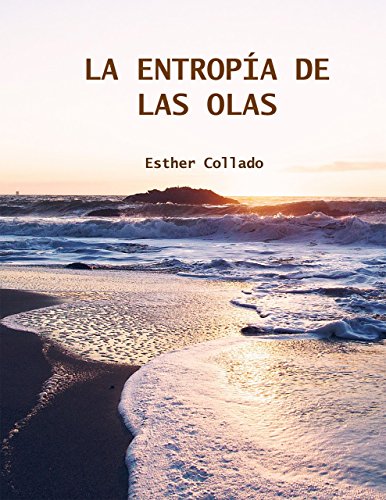 La Entropía de las Olas, ya a la venta