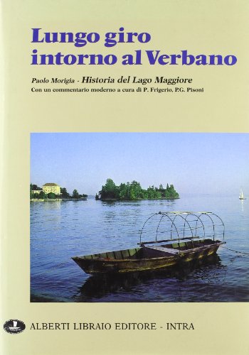 Preisvergleich Produktbild Lungo giro intorno al Verbano (Pubbl. sto. zona verbanese. Prima serie)
