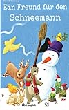 Ein Freund für den Schneemann: Eine Geschichte über die Freundschaft by Elke Bräunling