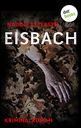 Eisbach: Kriminalroman