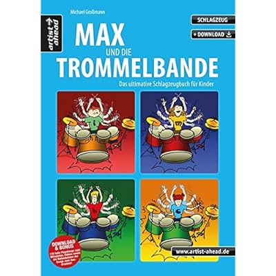 Max und die Trommelbande: Das ultimative Schlagzeugbuch für Kinder (inkl. Download). Lehrbuch. Musiknoten. Max und die Trommelbande: Das ultimative Schlagzeugbuch für Kinder (inkl. Download). Lehrbuch. Musiknoten.